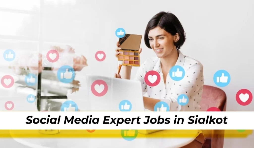 Social Media Marketer/Social Media Expert Jobs in Sialkot