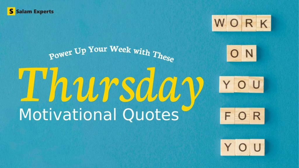 Power Up Your Week with These 60 Thursday Motivational Quotes