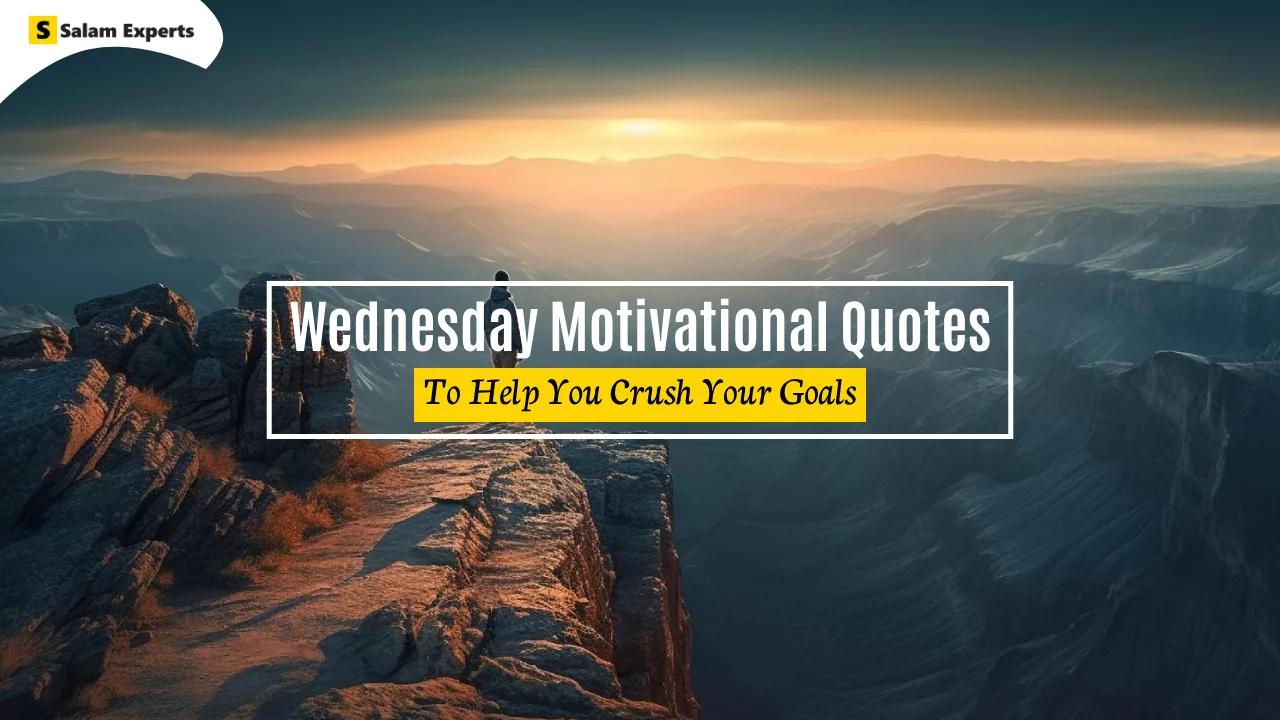 71 Wednesday Motivational Quotes to Help You Crush Your Goals