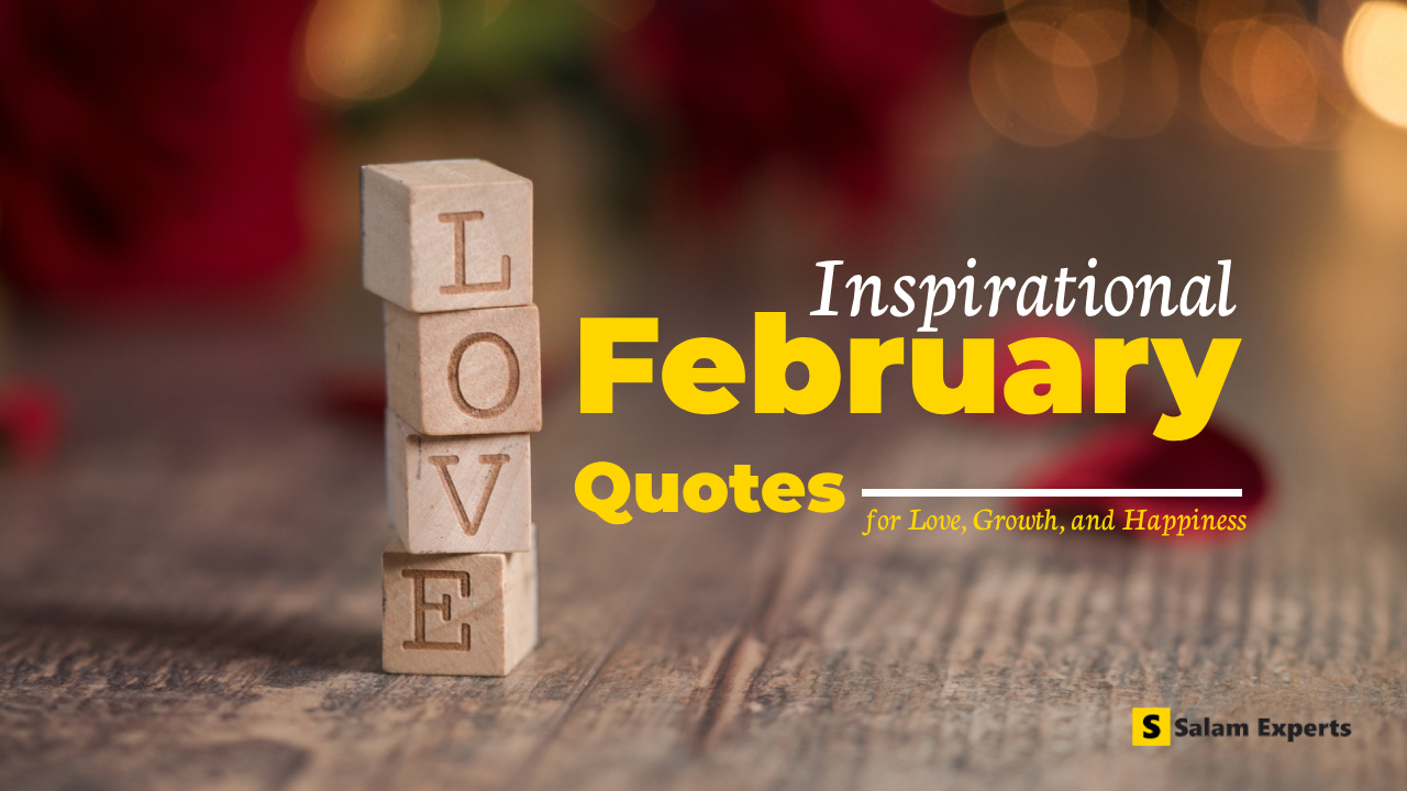 78 Powerful February Inspirational Quotes for Growth & Joy