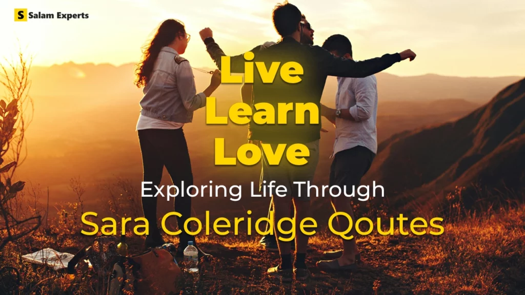 Live, Learn, Love: Exploring Life Through Sara Coleridge Quotes