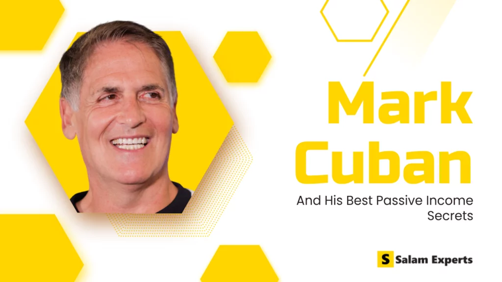 Mark Cuban And His Best Passive Income Secrets