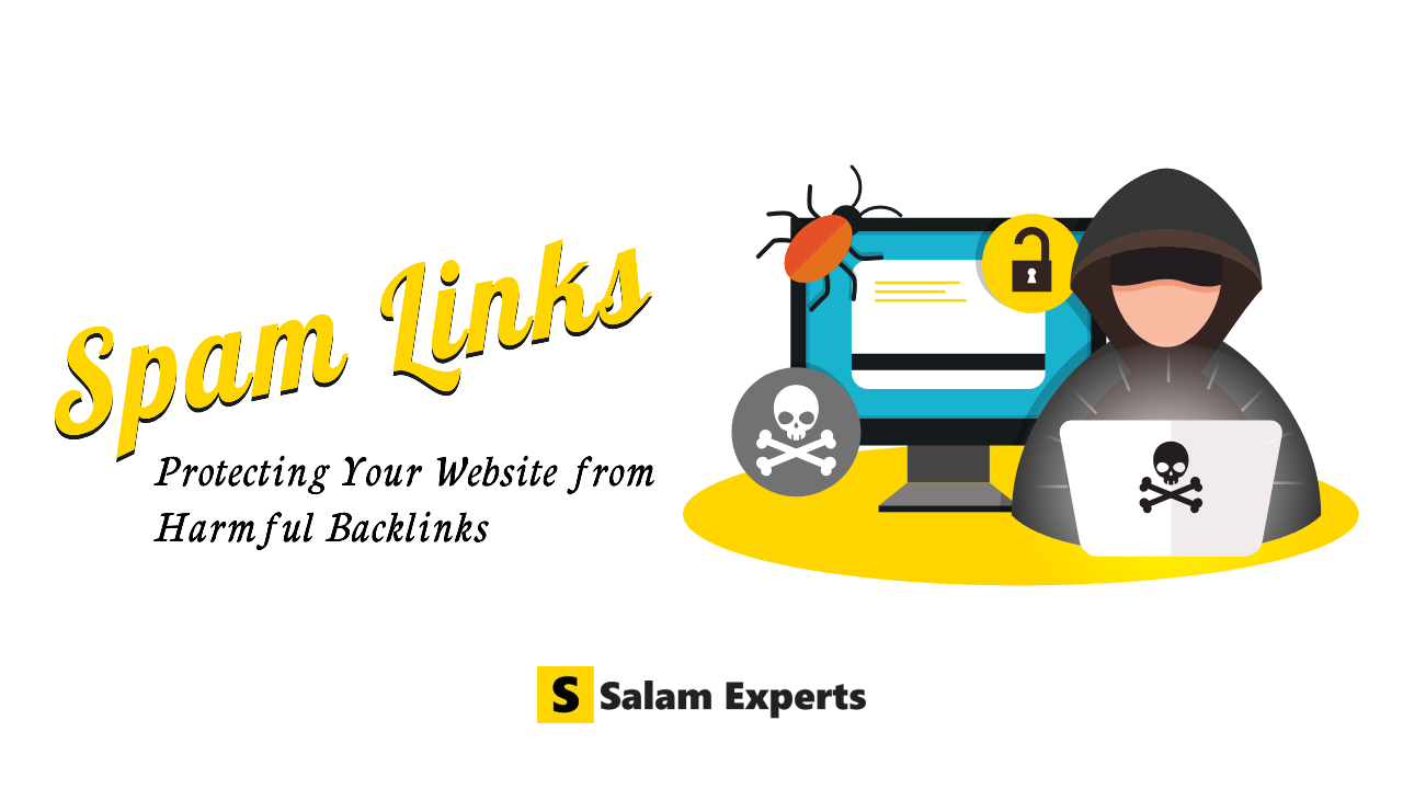 Spam Links: Protecting Your Website from Harmful Backlinks