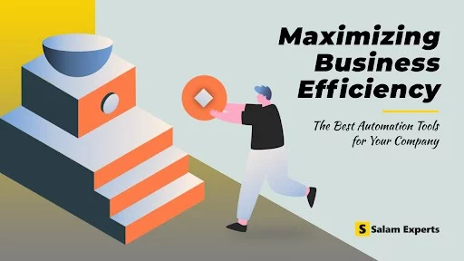 Maximizing Business Efficiency: The Best Automation Tools for Your Company