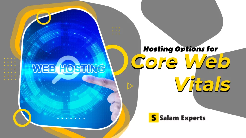 Best Hosting Options for Fast Websites and Core Web Vitals Support