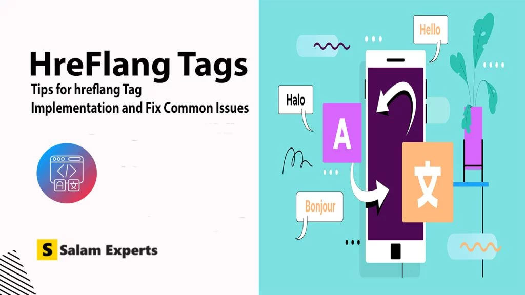 Hreflang Tags: Tips for hreflang Tag Implementation and Fix Common Issues